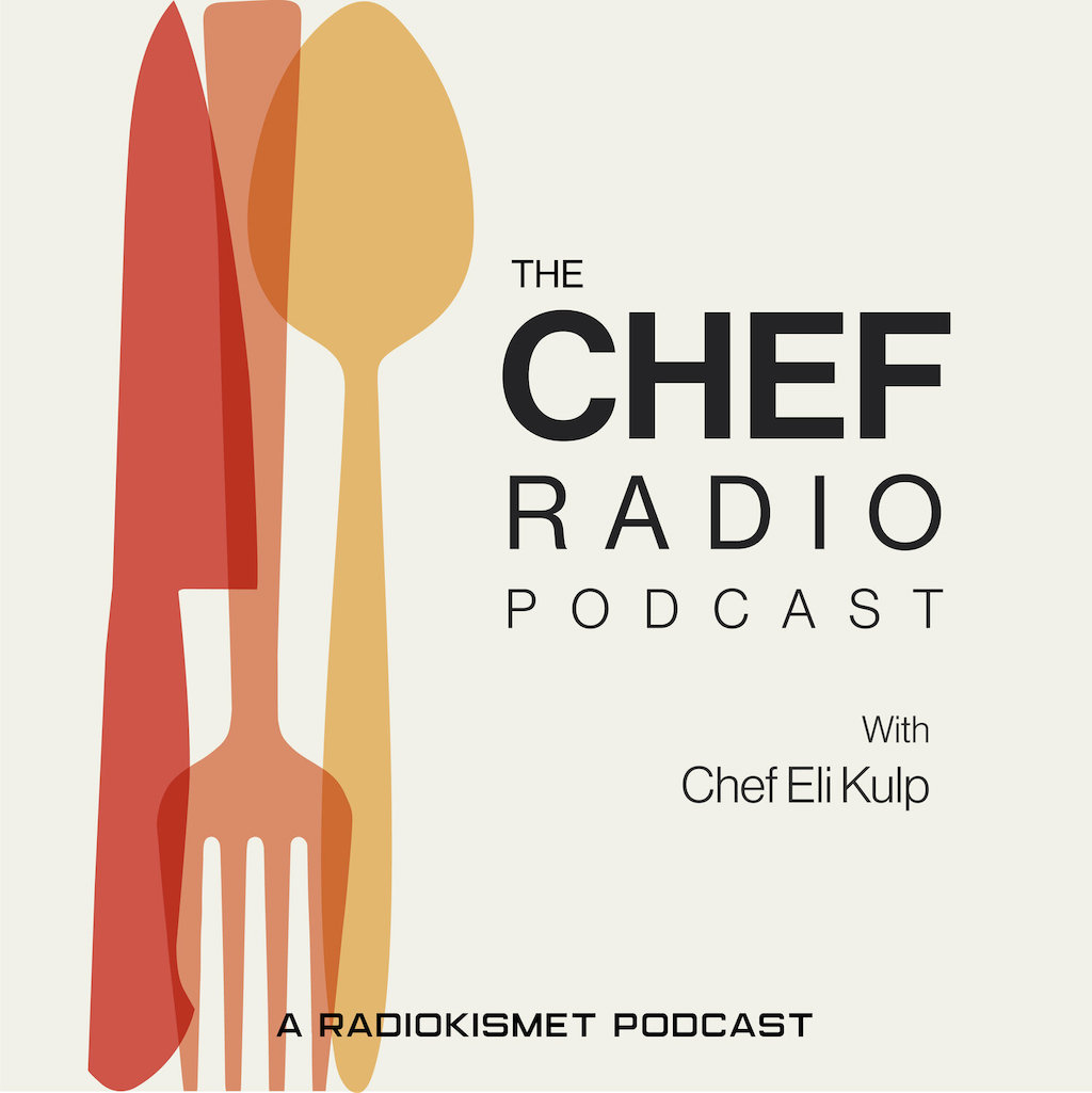 Chef Radio Podcast Eli Kulp