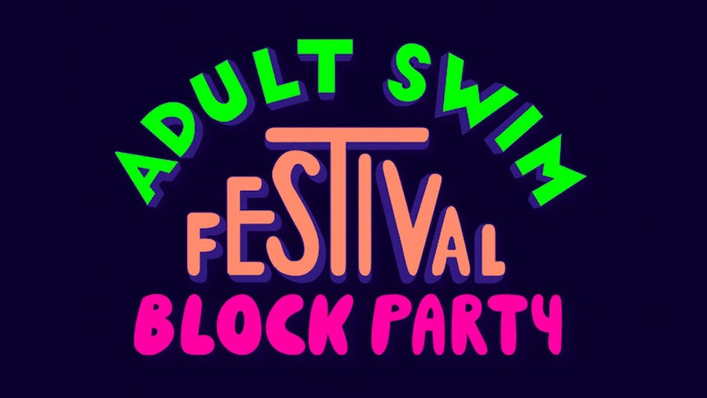 The Adult Swim Festival Block Party