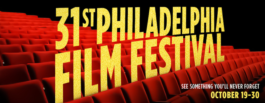 Philadelphia Film Festival Time
