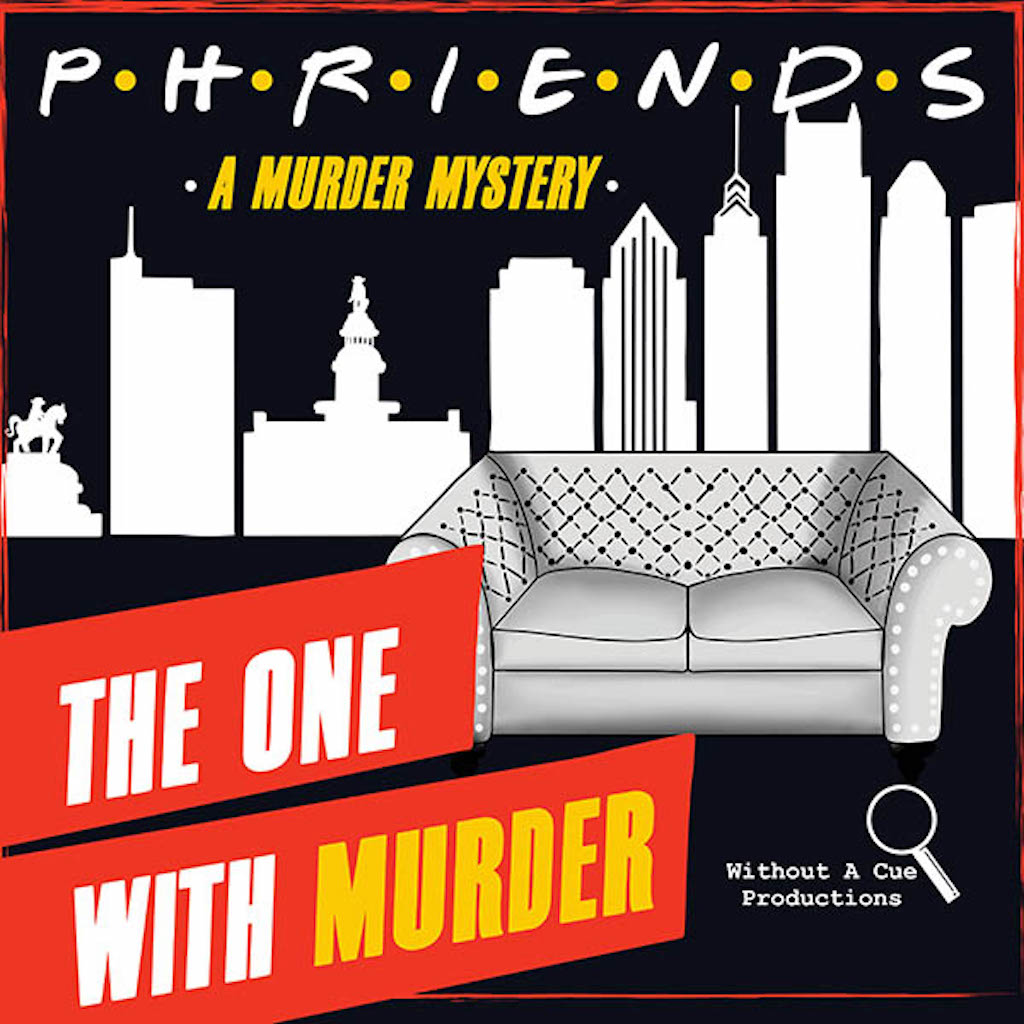 PHRIENDS Murder Mystery At Counter Culture