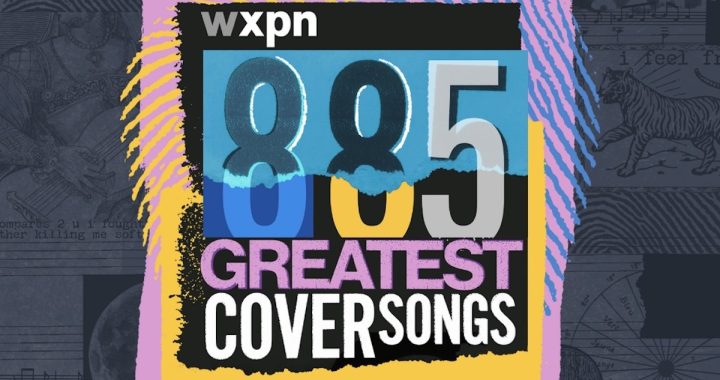 The 885 Greatest Cover Songs Countdown on WXPN