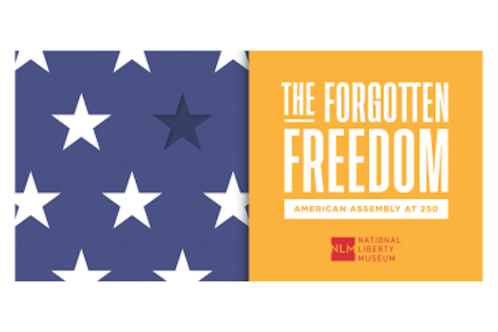 “The Forgotten Freedom: American Assembly at 250” Exhibition