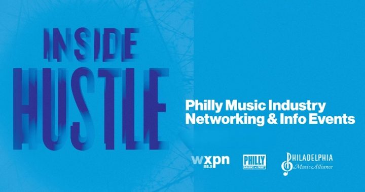 Philly Music Fest Inside Hustle Expands to Monthly Series with WXPN and Philadelphia Music Alliance