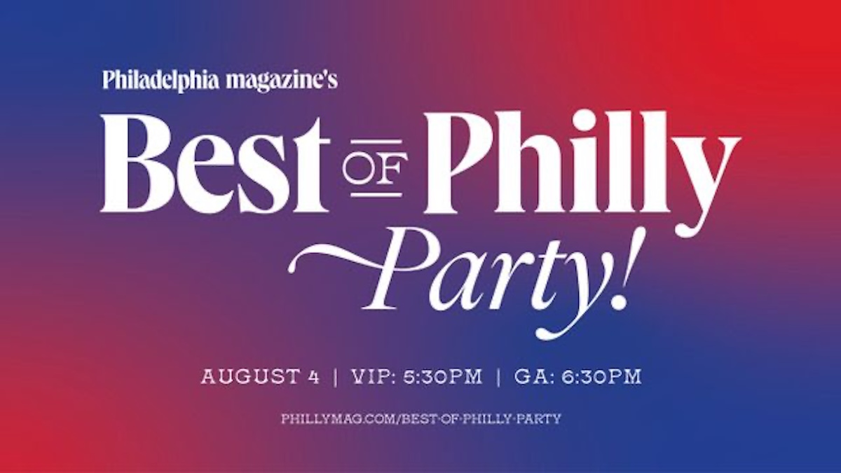 The Best of Philly Party Returns August 4 at the National Constitution Center 4 Best of Philly 2026 dosagemagazine.com .com 1